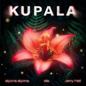 Alyona Alyona,  Jerry Heil,  Ela - KUPALA