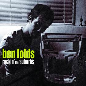 Ben Folds - Rockin' the Suburbs