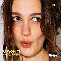 INJI - U WON'T!