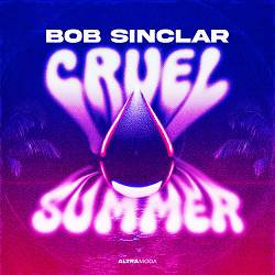 Bob Sinclar - Cruel Summer