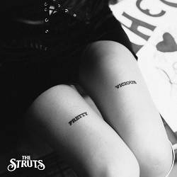 The Struts - Too Good At Raising Hell