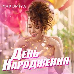 YAROMIYA - День народження