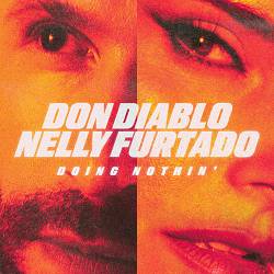 Don Diablo, Nelly Furtado - Doing Nothin'