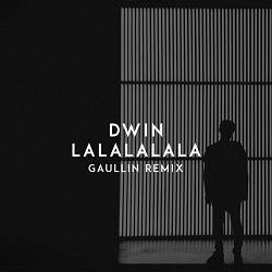 Dwin - Lalalalala (Gaullin Remix)