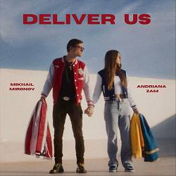 Andriana Zam, Mikhail Mironov - Deliver Us