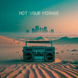 STRUM - Not your Mirage