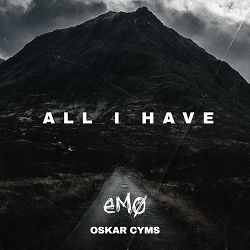 Oskar Cyms, EMO - All I Have