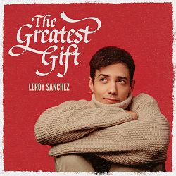 Leroy Sanchez - The Greatest Gift