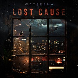 Watsebha - Lost Cause