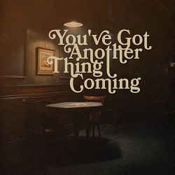 Teddy Swims - You've Got Another Thing Coming