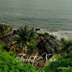 Forest Noir - Palm Trees