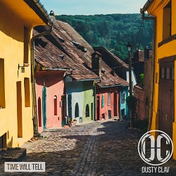 Dusty Clav - Time Will Tell