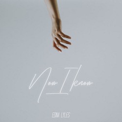 Edna Lyles - Now I know