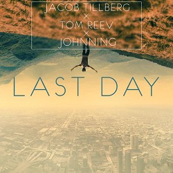 Jacob Tillberg, Tom Reev, Johnning - Last Day