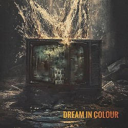 Dream In Colour - Повір