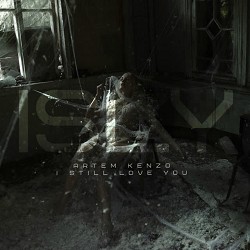 Artem KENZO - I Still Love You