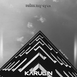 Karulin - relax my eyes