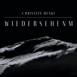 Christian Menke - Wiedersehen
