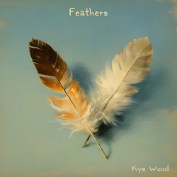 Kye Wood - Feathers