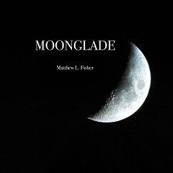 Matthew L Fisher - Moonglade