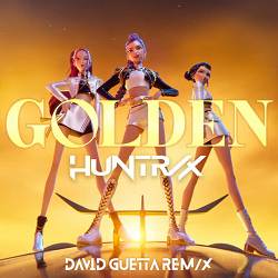 HUNTR-X, EJAE, AUDREY NUNA, REI AMI, KPop Demon Hunters Cast, David Guetta - Golden - David Guetta REM-X
