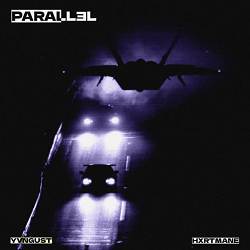 yvngust, hxrtmane - PARALLEL