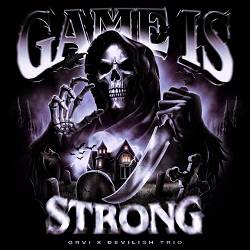 GRVI, Devilish Trio - Game Is Strong