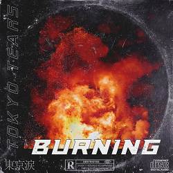 Tokyo Tears - Burning