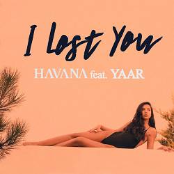 Havana, Yaar - I Lost You - Radio Edit