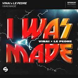 VINAI, Le Pedre - I Was Made