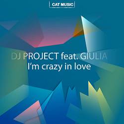 DJ Project, Giulia - I'm Crazy in Love - English Version